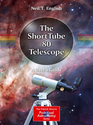 cover image of The ShortTube 80 Telescope